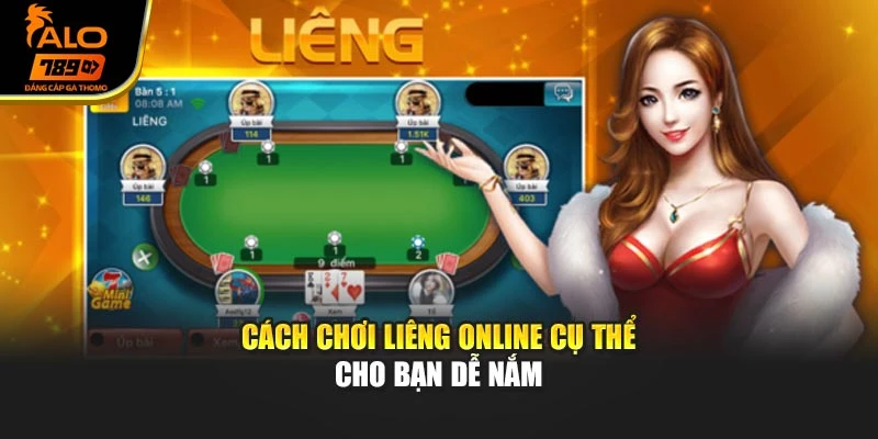Cách chơi Liêng online cụ thể cho bạn dễ nắm
