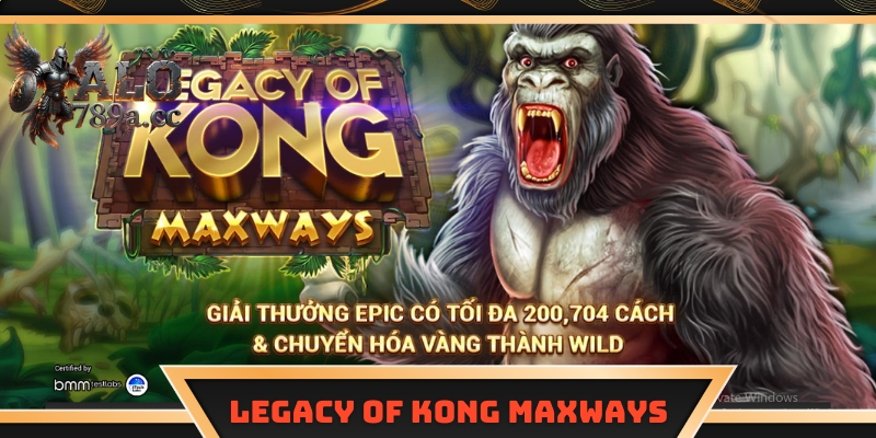 Legacy Of Kong Maxways