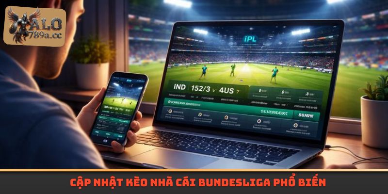 Cập nhật kèo nhà cái bundesliga phổ biến