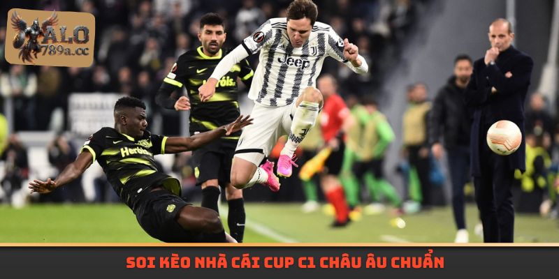 Soi kèo nhà cái Cup C1 Châu Âu chuẩn