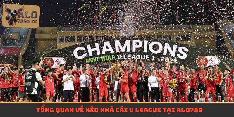 Tổng quan về kèo nhà cái V League tại Alo789